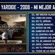 Il testo TÚ, EL AMIGO DE MI ALMA di MARCOS YAROIDE è presente anche nell'album Mi mejor alabanza (2008)