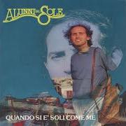 Il testo QUANDO SI E' SOLI COME ME degli ALUNNI DEL SOLE è presente anche nell'album Quando si e' soli come me (1982)