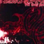 Il testo RELAPSE di 40 BELOW SUMMER è presente anche nell'album The last dance (2006)