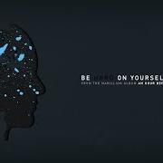 Il testo BE HARD ON YOURSELF (III) YOU CAN LEARN dei MARILLION è presente anche nell'album An hour before it's dark (2022)