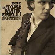 Il testo HARTFORDTOWN 1944 di MARK ERELLI è presente anche nell'album Hope & other casualties (2006)