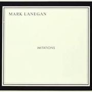 Il testo I'M NOT THE LOVING KIND di MARK LANEGAN è presente anche nell'album Imitations (2013)