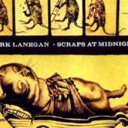 Il testo LAST ONE IN THE WORLD di MARK LANEGAN è presente anche nell'album Scraps at midnight (1998)