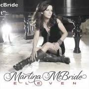 Il testo WHATCHA GONNA DO di MARTINA MCBRIDE è presente anche nell'album Eleven (2011)