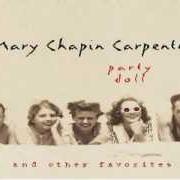 Il testo CAN'T TAKE LOVE FOR GRANTED di MARY CHAPIN CARPENTER è presente anche nell'album Party doll and other favorites (1999)