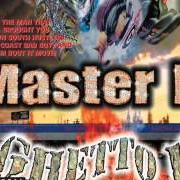 Il testo GOIN' THROUGH SOME THANGS di MASTER P è presente anche nell'album Ghetto d (1997)