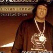 Il testo COOKIE MONEY di MASTER P è presente anche nell'album Living legend: certified d-boy (2005)