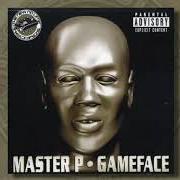 Il testo I DON'T di MASTER P è presente anche nell'album Gameface (2001)