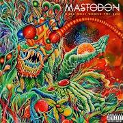 Il testo TREAD LIGHTLY dei MASTODON è presente anche nell'album Once more 'round the sun (2014)