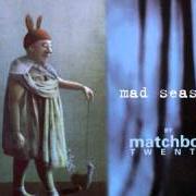 Il testo ANGRY di MATCHBOX 20 è presente anche nell'album Mad season (2000)