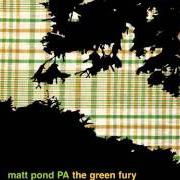 Il testo A PART OF THE WOODS dei MATT POND PA è presente anche nell'album The green fury (2002)