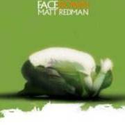 Il testo NOTHING BUT THE BLOOD di MATT REDMAN è presente anche nell'album Facedown (2004)