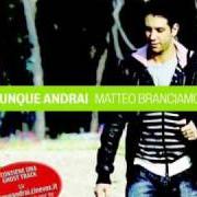 Il testo SABATO MATTINA di MATTEO BRANCIAMORE è presente anche nell'album Ovunque andrai