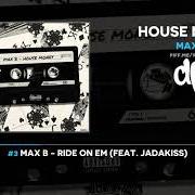 Il testo RIDE ON EM di MAX B è presente anche nell'album House money (2019)