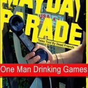 Il testo ONE MAN DRINKING GAMES dei MAYDAY PARADE è presente anche nell'album Tales told by dead friends (2006)