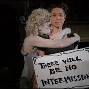 There will be no intermission