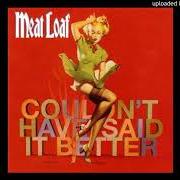 Il testo WHY ISN'T THAT ENOUGH? di MEAT LOAF è presente anche nell'album Couldn't have said it better (2003)