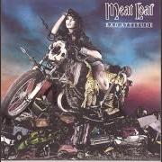 Il testo CHEATIN' IN YOUR DREAMS di MEAT LOAF è presente anche nell'album Bad attitude (1984)