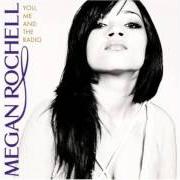 Il testo YOU, ME AND THE RADIO dei MEGAN ROCHELL è presente anche nell'album You, me and the radio (2007)