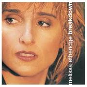 Il testo BELOVED di MELISSA ETHERIDGE è presente anche nell'album Breakdown (1999)