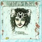 Il testo VILE dei THE MELVINS è presente anche nell'album Ozma (1989)