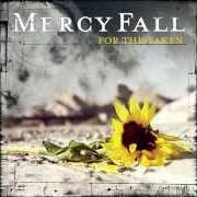 Il testo HERE I AM dei MERCY FALL è presente anche nell'album For the taken (2006)