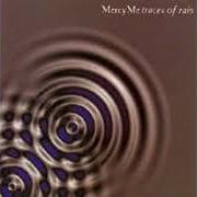 Il testo (PSALM 139) YOU ARE THERE dei MERCYME è presente anche nell'album Traces of rain volume i (1997)