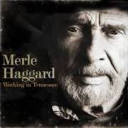 Il testo UNDER THE BRIDGE di MERLE HAGGARD è presente anche nell'album Working in tennessee (2011)