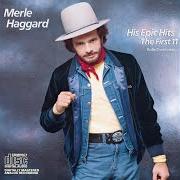 Il testo IF YOU HATED ME di MERLE HAGGARD è presente anche nell'album Going where the lonely go/that's the way love goes