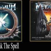 Il testo BREAK THE SPELL dei METALIUM è presente anche nell'album Millennium metal (1999)