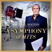 Il testo HOW AM I SUPPOSED TO LIVE WITHOUT YOU di MICHAEL BOLTON è presente anche nell'album A symphony of hits (2019)
