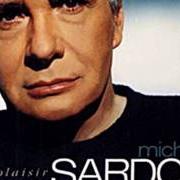 Il testo DU PLAISIR di MICHEL SARDOU è presente anche nell'album Du plaisir (2004)