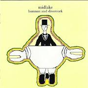 Il testo REPRIMAND di MIDLAKE è presente anche nell'album Bamnan and slivercork (2004)