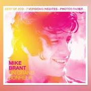 Il testo PARCE QUE JE T'AIME PLUS QUE MOI (VERSION ITALIENNE) di MIKE BRANT è presente anche nell'album Un grand bonheur (2018)