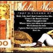 Il testo THAT'S ENOUGH OF THAT di MILA MASON è presente anche nell'album That's enough of that