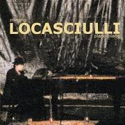 Il testo TU NO dei MIMMO LOCASCIULLI è presente anche nell'album Piano piano (2004)