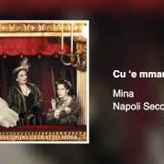 Il testo 'O CUNTRARIO 'E L'AMMORE di MINA è presente anche nell'album Napoli secondo estratto (2003)