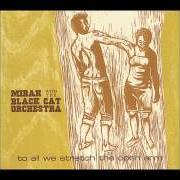 Il testo PER I MORTI REGGIO EMILIA di MIRAH è presente anche nell'album To all we stretch the open arm (2004)