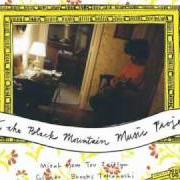 Il testo PURE di MIRAH è presente anche nell'album Songs from the black mountain music project (2003)