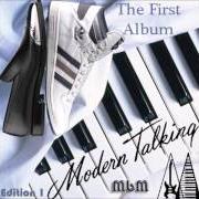 Il testo YOU CAN WIN IF YOU WANT di MODERN TALKING è presente anche nell'album The first album (1985)