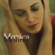 Il testo ENTRE TUS OJOS Y LOS MIOS di MONICA MOLINA è presente anche nell'album Tu despedida (1999)