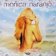 Il testo NO VOY A LLORAR di MONICA NARANJO è presente anche nell'album Colección privada