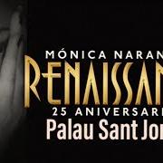 Il testo PERDIDA di MONICA NARANJO è presente anche nell'album Renaissance (25 aniversario) (2019)