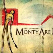 Il testo TIE OFF YOUR VEINS dei MONTY ARE I è presente anche nell'album Wall of people (2006)