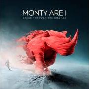 Il testo ONE IN A MILLION dei MONTY ARE I è presente anche nell'album Break through the silence (2009)