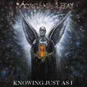 Il testo KNOWING JUST AS I dei MORGANA LEFAY è presente anche nell'album Knowing just as i (1993)