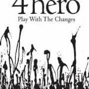 Il testo BED OF ROSES di 4HERO è presente anche nell'album Play with the changes (2007)