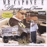 Il testo FOREVER OUTRO di MR. CAPONE-E è presente anche nell'album Always and forever (2004)