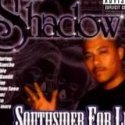 Il testo PROVE IT di MR. SHADOW è presente anche nell'album Southsider for life (2003)