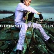 Il testo ANYWAY YOU WANT IT di MS. DYNAMITE è presente anche nell'album A little deeper (2003)